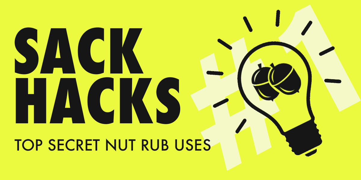 SACK HACK #1 : 3 Secrets To Get The Most Out of Nut Rub.